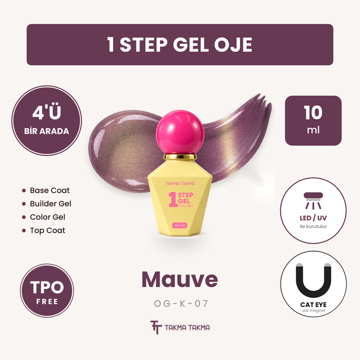 Mauve Böğürtlen Moru Kedi Gözü Kalıcı Oje – 4'ü 1 Arada One Step Jel OG-K-07